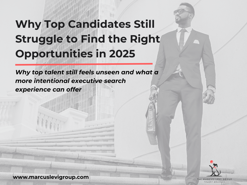 Why Top Candidates Still Struggle to Find the Right Opportunities in&nbsp;2025