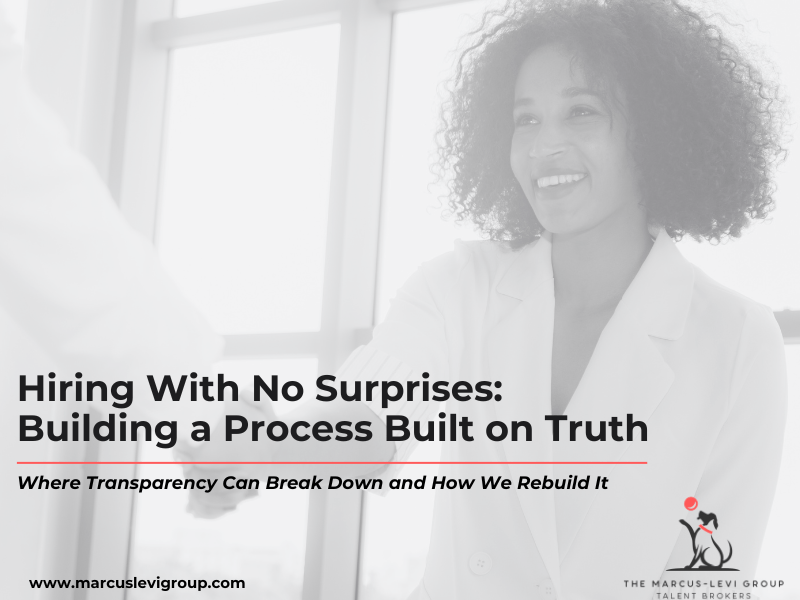 Hiring With No Surprises: Building a Process Built on&nbsp;Truth